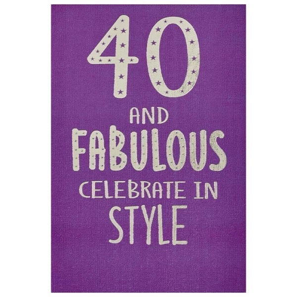 BURSDAGSKORT 40 ÅR - 40 AND FABULOUS